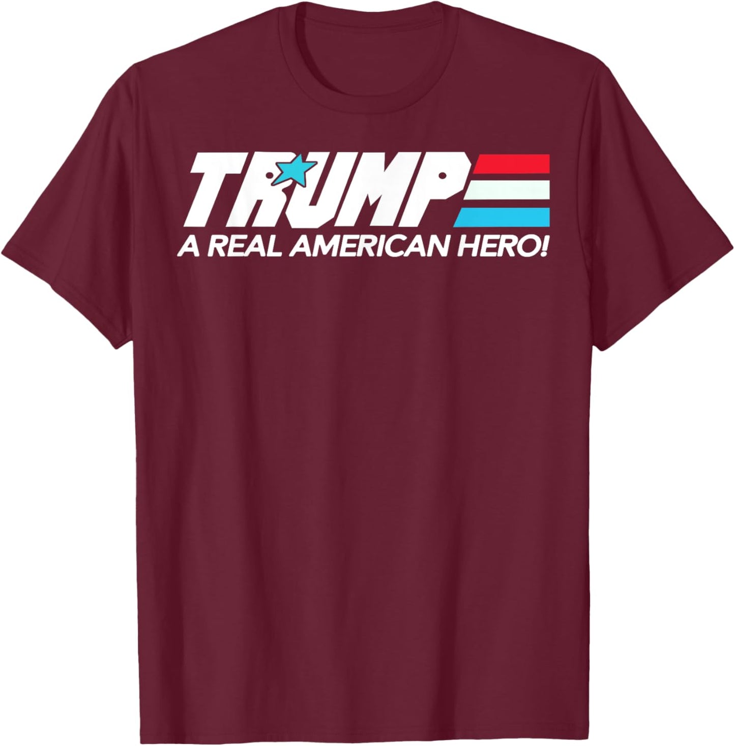 Trump A Real American Hero Women Men T-Shirt - T-Shirt | Maroon