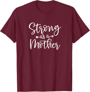 Strong as a Mother Shirt - for Tough Mom I Weightlifting Mom T-Shirt - T-Shirt | Maroon