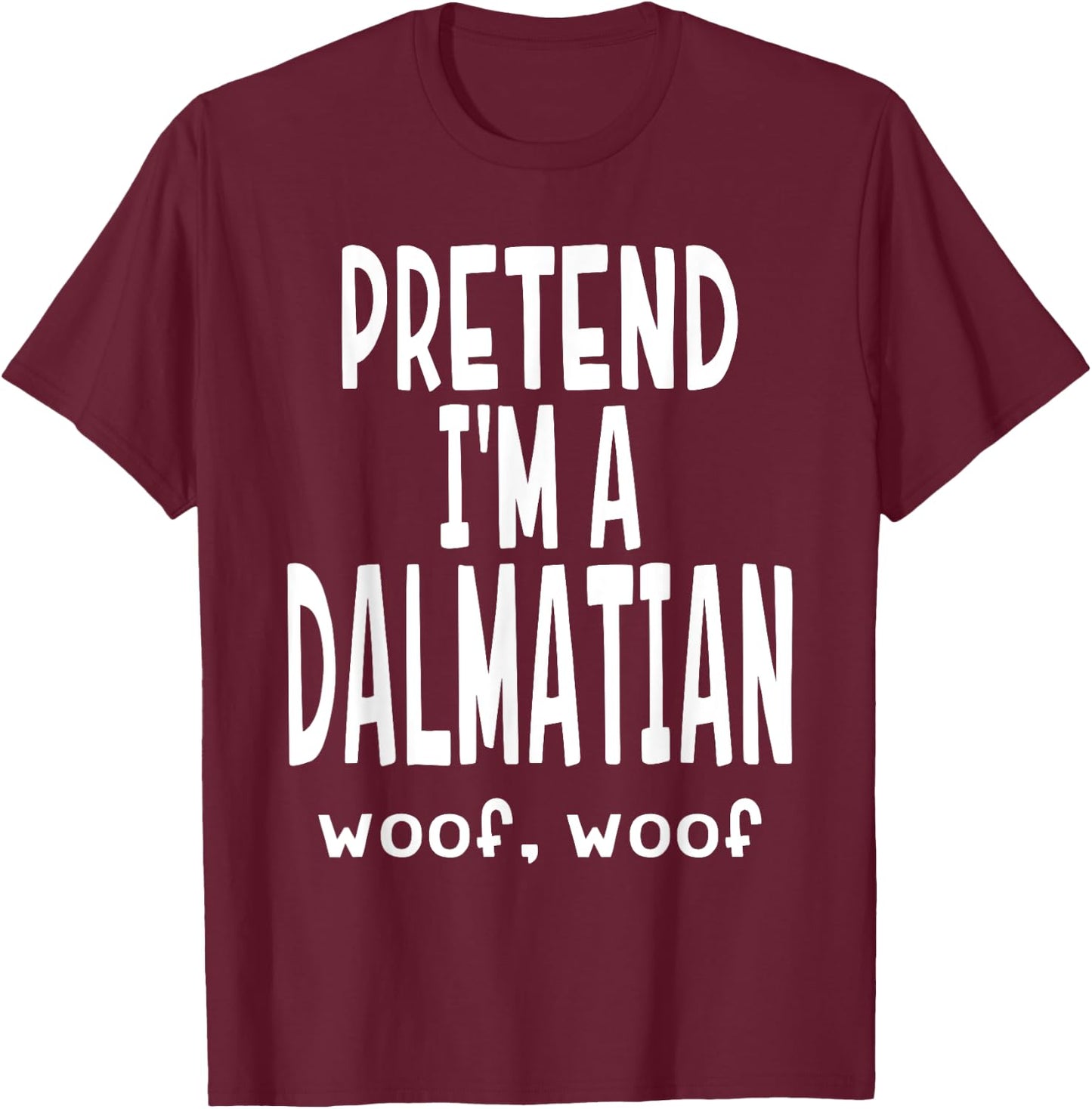 Funny Pretend I'm A Dalmatian - Lazy Halloween Costume T-Shirt - T-Shirt | Maroon