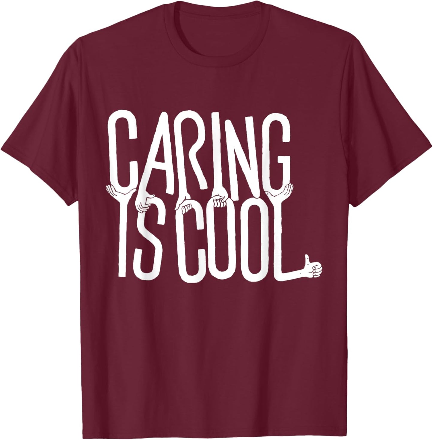 Caring Is Cool -Adults Black Small Short Sleeve Casual Humorous T-Shirt - T-Shirt | Maroon