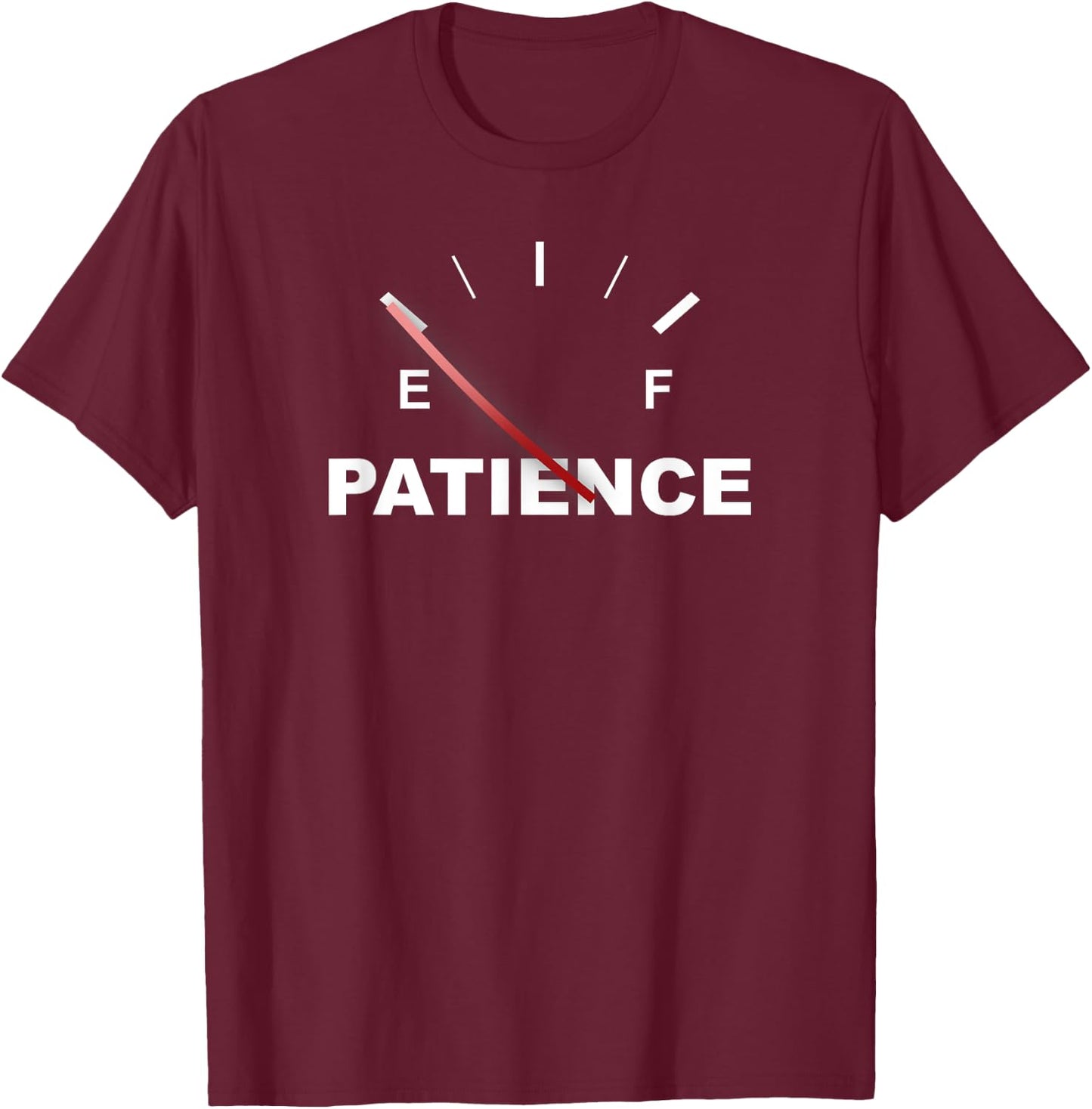 Out of Patience Funny Sarcastic Novelty T-Shirt - T-Shirt | Maroon