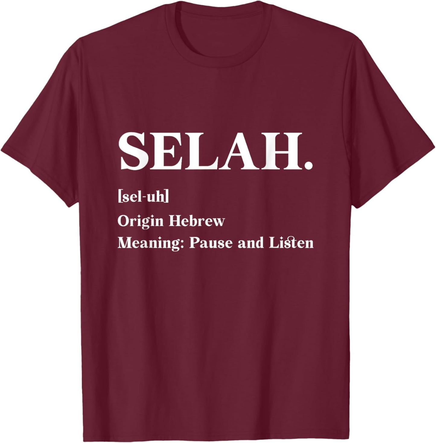 Selah Definition Origin Hebrew Jewish Israel T-Shirt - T-Shirt | Maroon