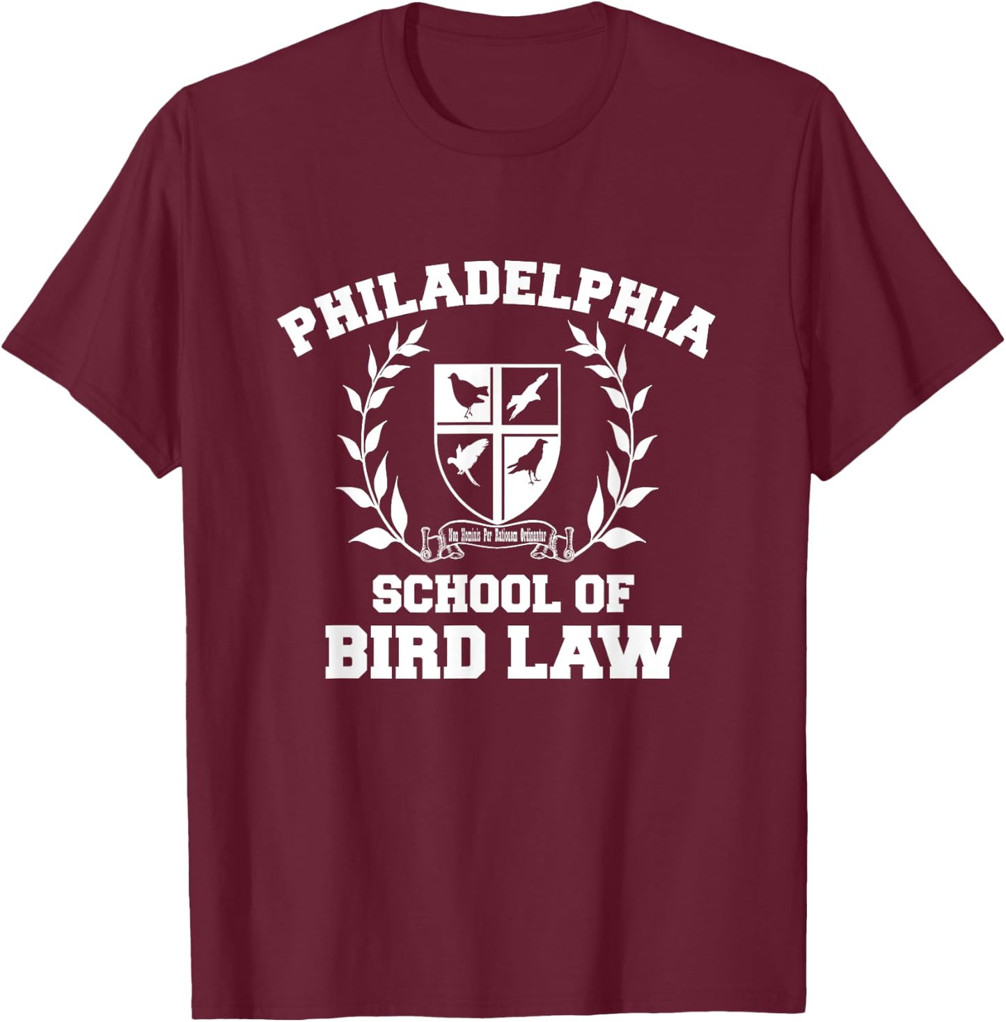 Philadelphia School of Bird Law T-Shirt - T-Shirt | Maroon