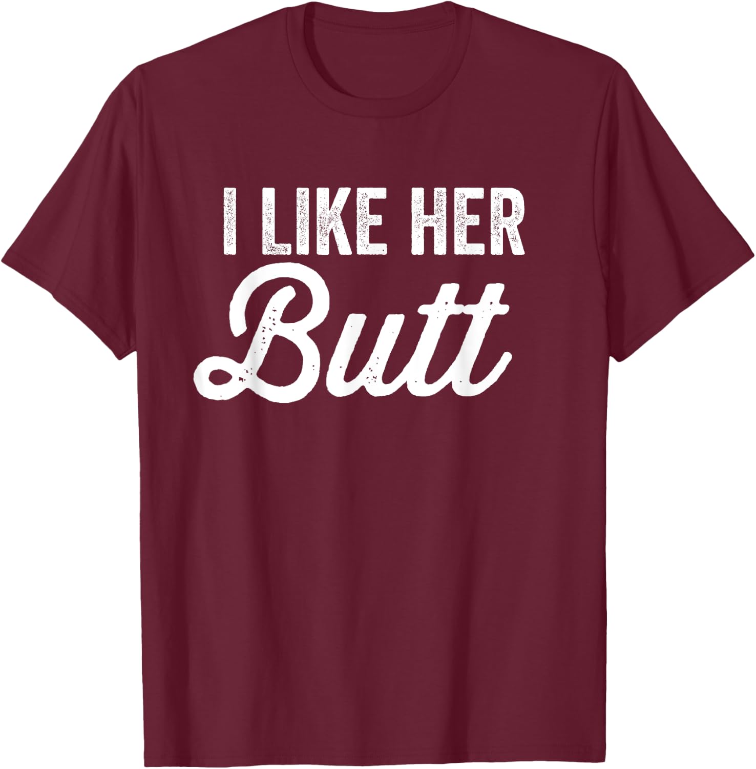 Matching Couples I Like Her Butt I Like His Beard T-Shirt - T-Shirt | Maroon