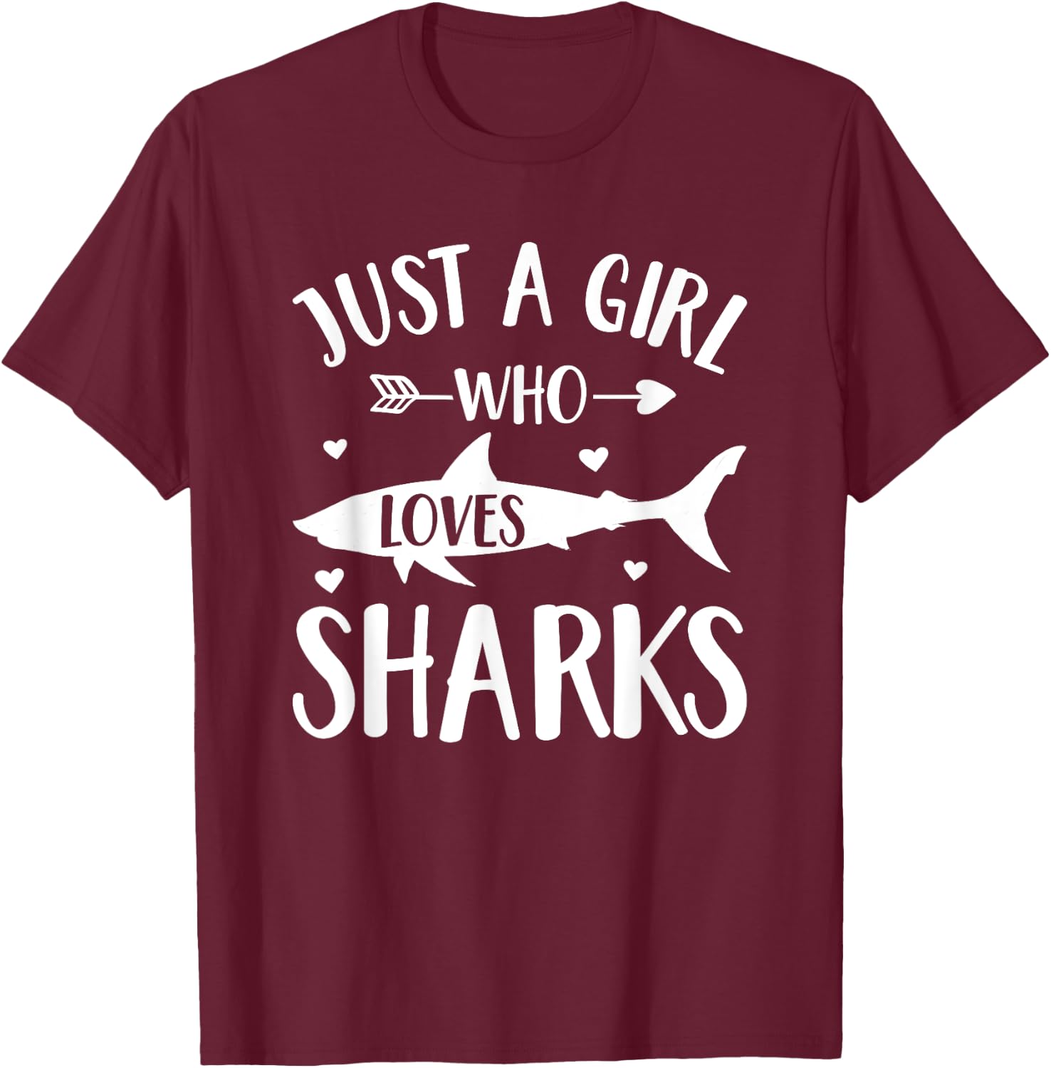 Shark Lover Gift Just A Girl Who Loves Sharks T-Shirt - T-Shirt | Maroon