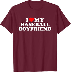 I Love My Baseball Boyfriend T-Shirt - T-Shirt | Maroon
