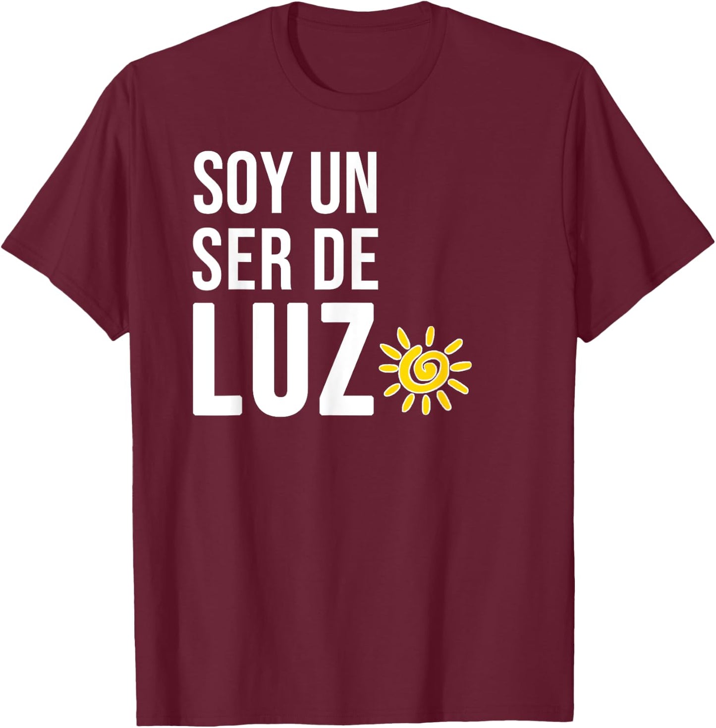 Soy un Ser de Luz Spanish Humanity Empathy Peace T-Shirt - T-Shirt | Maroon