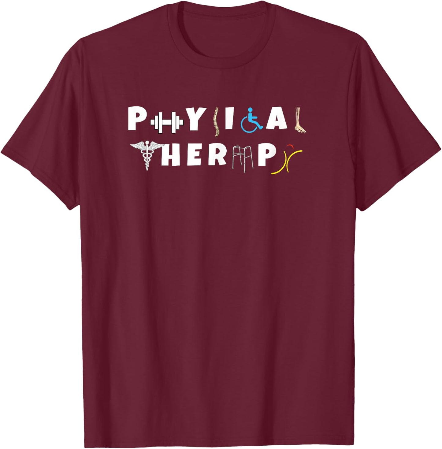 Physical Therapy Shirt Funny PT T-Shirt - T-Shirt | Maroon