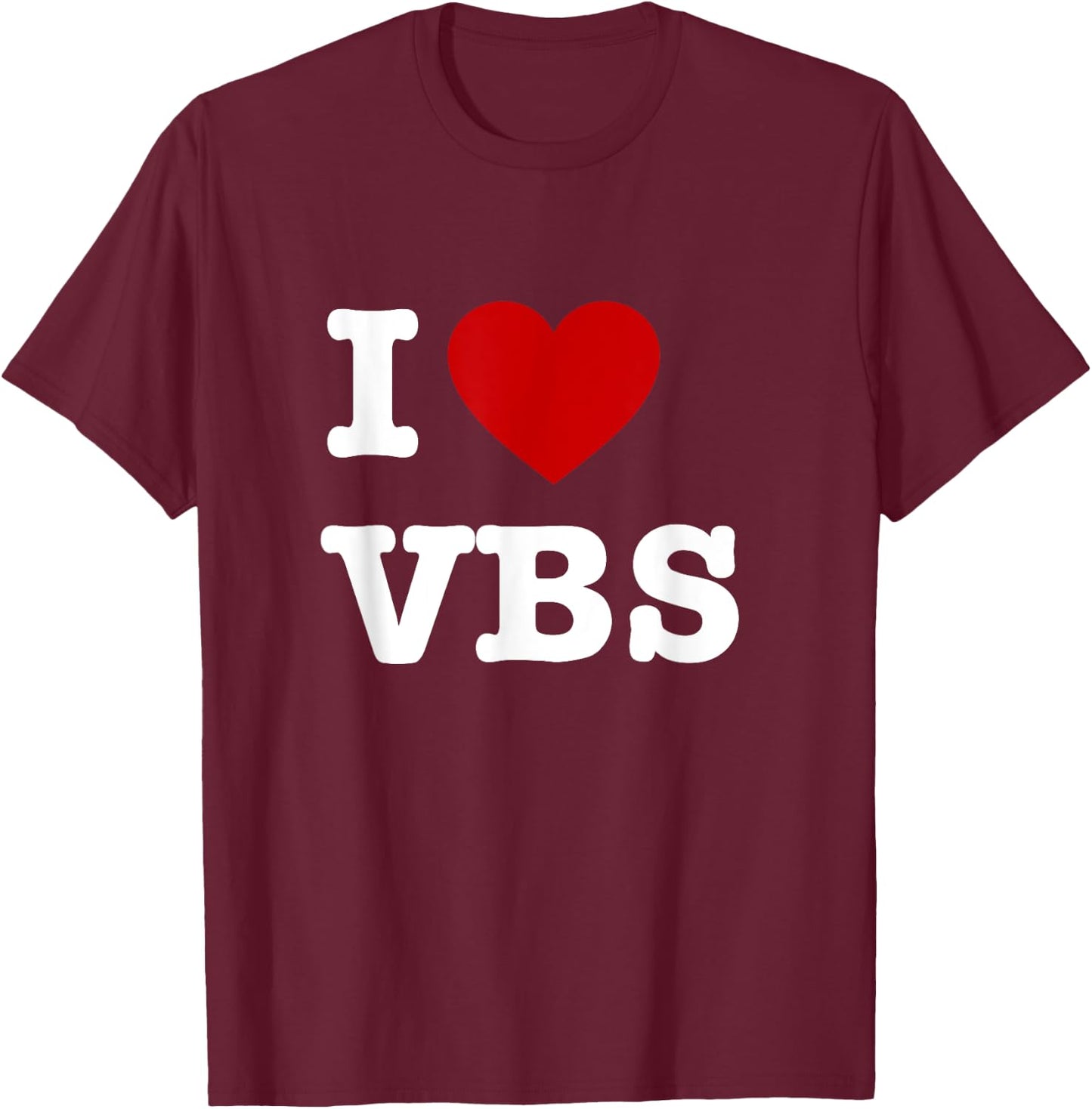 VBS I love Vacation Bible School Christian VBS Church Jesus T-Shirt - T-Shirt | Maroon