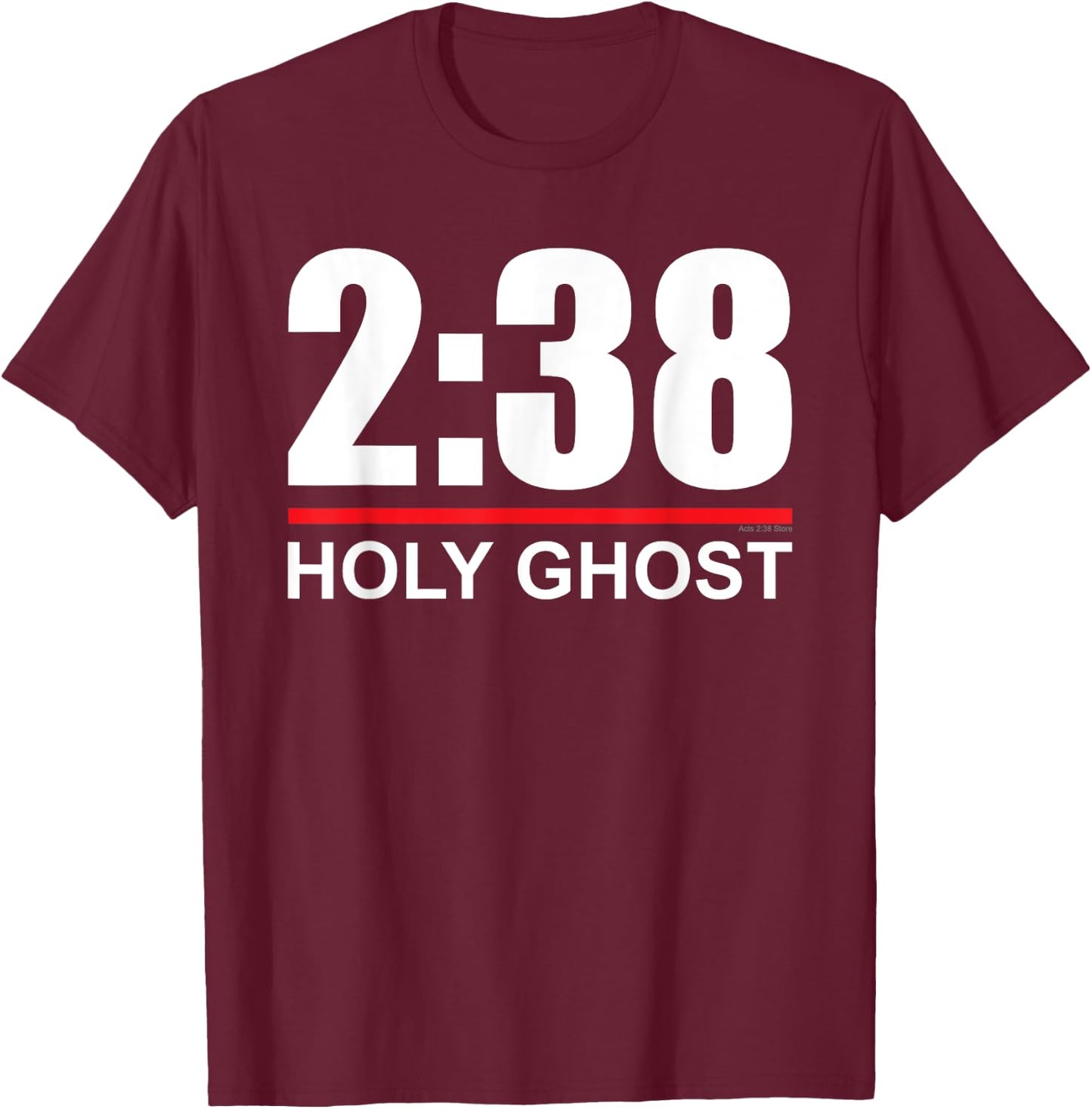 Acts 2:38 - Holy Ghost - Pentecostal Apostolic T-Shirt - T-Shirt | Maroon