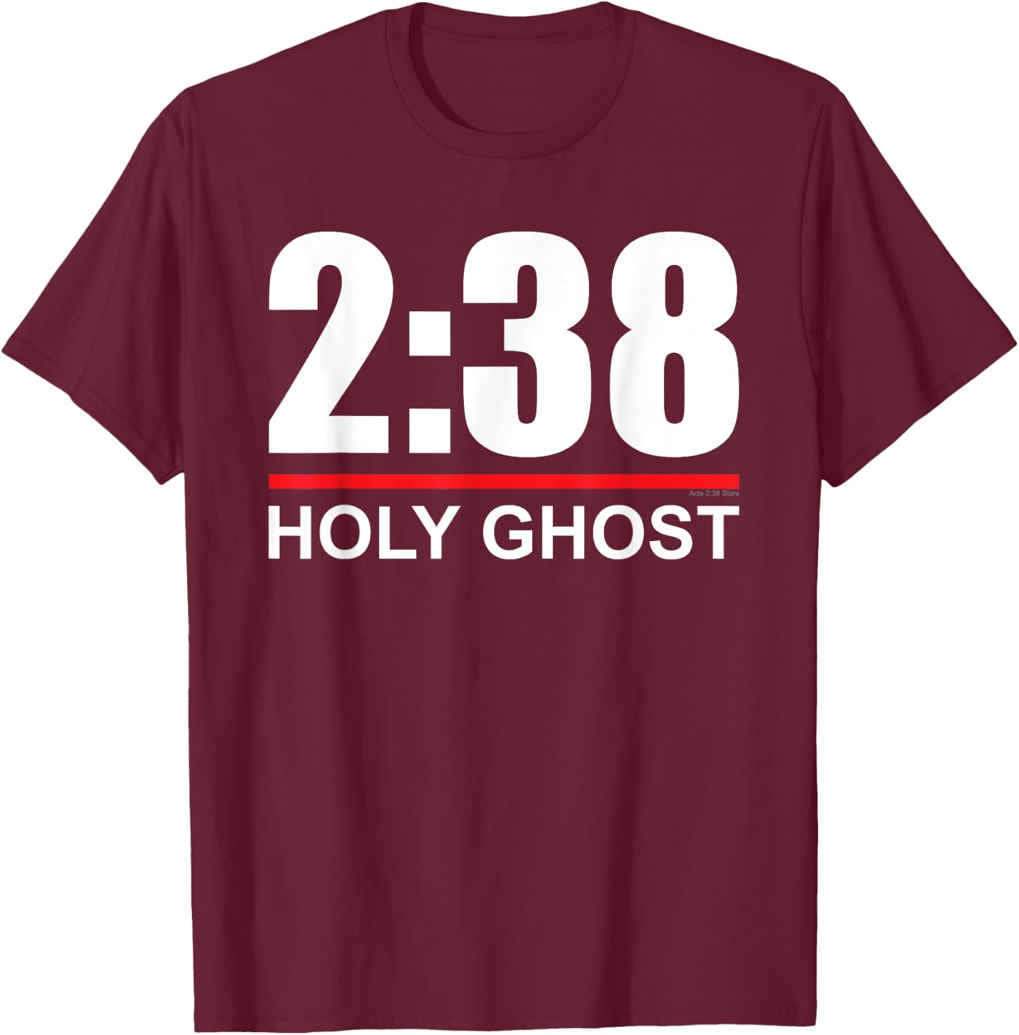 Acts 2:38 - Holy Ghost - Pentecostal Apostolic T-Shirt - T-Shirt | Maroon