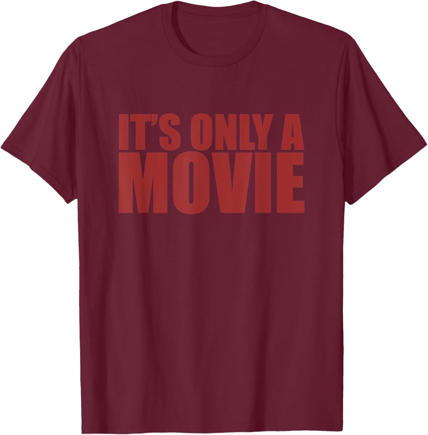 It's only a Movie | Retro Style | Main Character Vibes T-Shirt - T-Shirt | Maroon