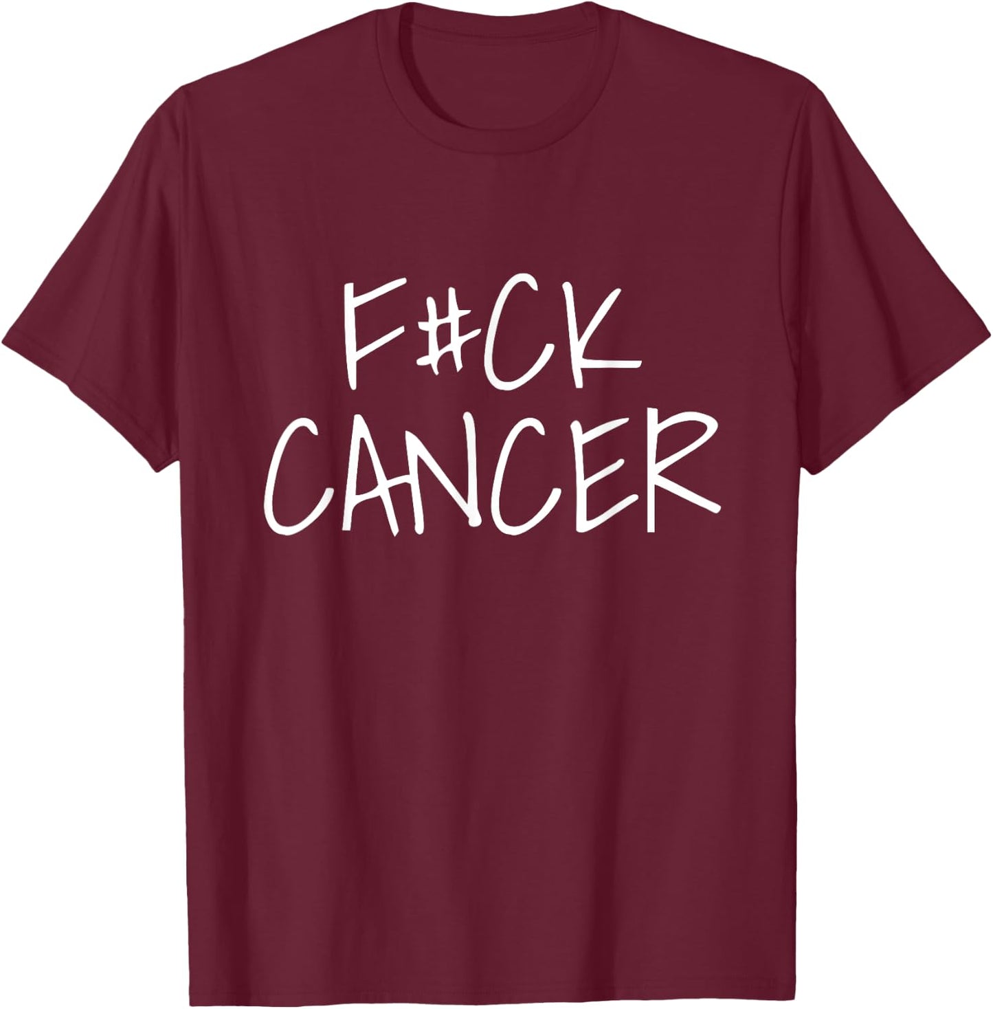 F ck Cancer Shirt Cancer Sucks I Hate Cancer T-Shirt - T-Shirt | Maroon