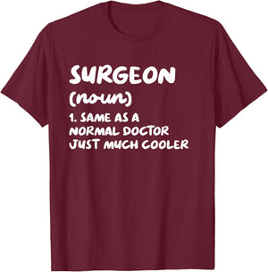 Surgeon Definition Surgery Doctor T-Shirt - T-Shirt | Maroon