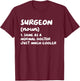 Surgeon Definition Surgery Doctor T-Shirt - T-Shirt | Maroon