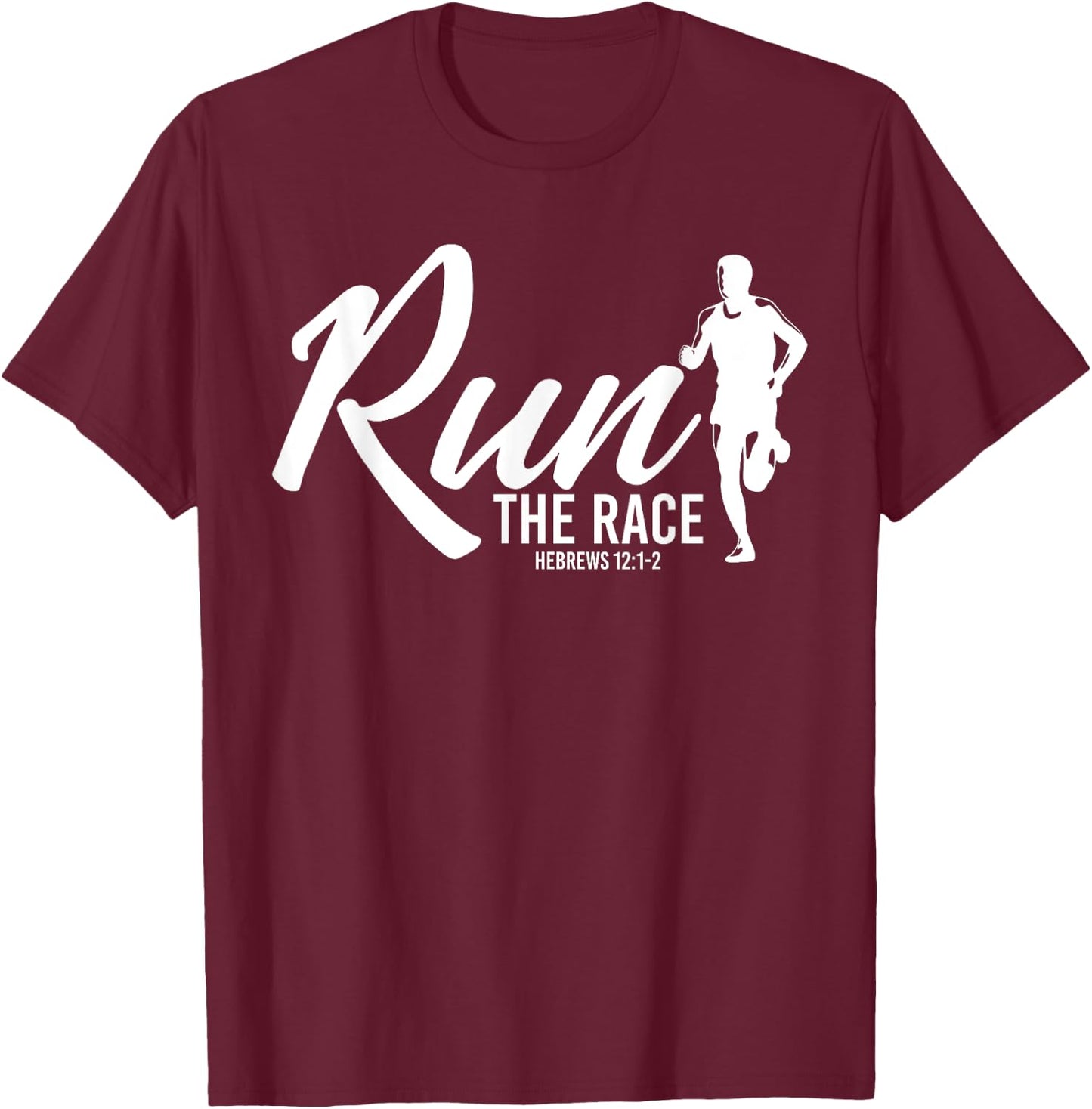 Hebrews 12:1-2 Run the Race T-Shirt - T-Shirt | Maroon