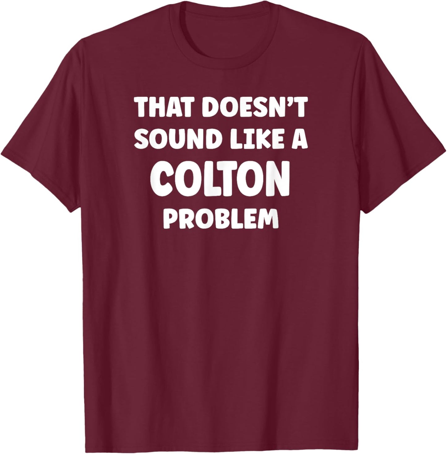 COLTON Personalized Custom Boys COLTON Name T-Shirt - T-Shirt | Maroon