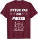 Humor Church Mass Praying I Can't Have Mass T-Shirt - T-Shirt | Maroon