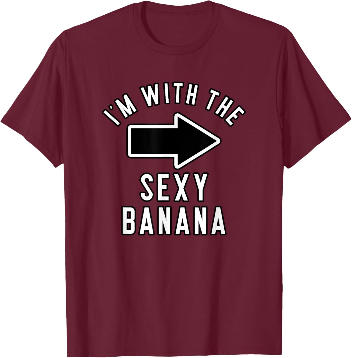 Couples Halloween Costume Shirts I'm with The Sexy Banana T-Shirt - T-Shirt | Maroon