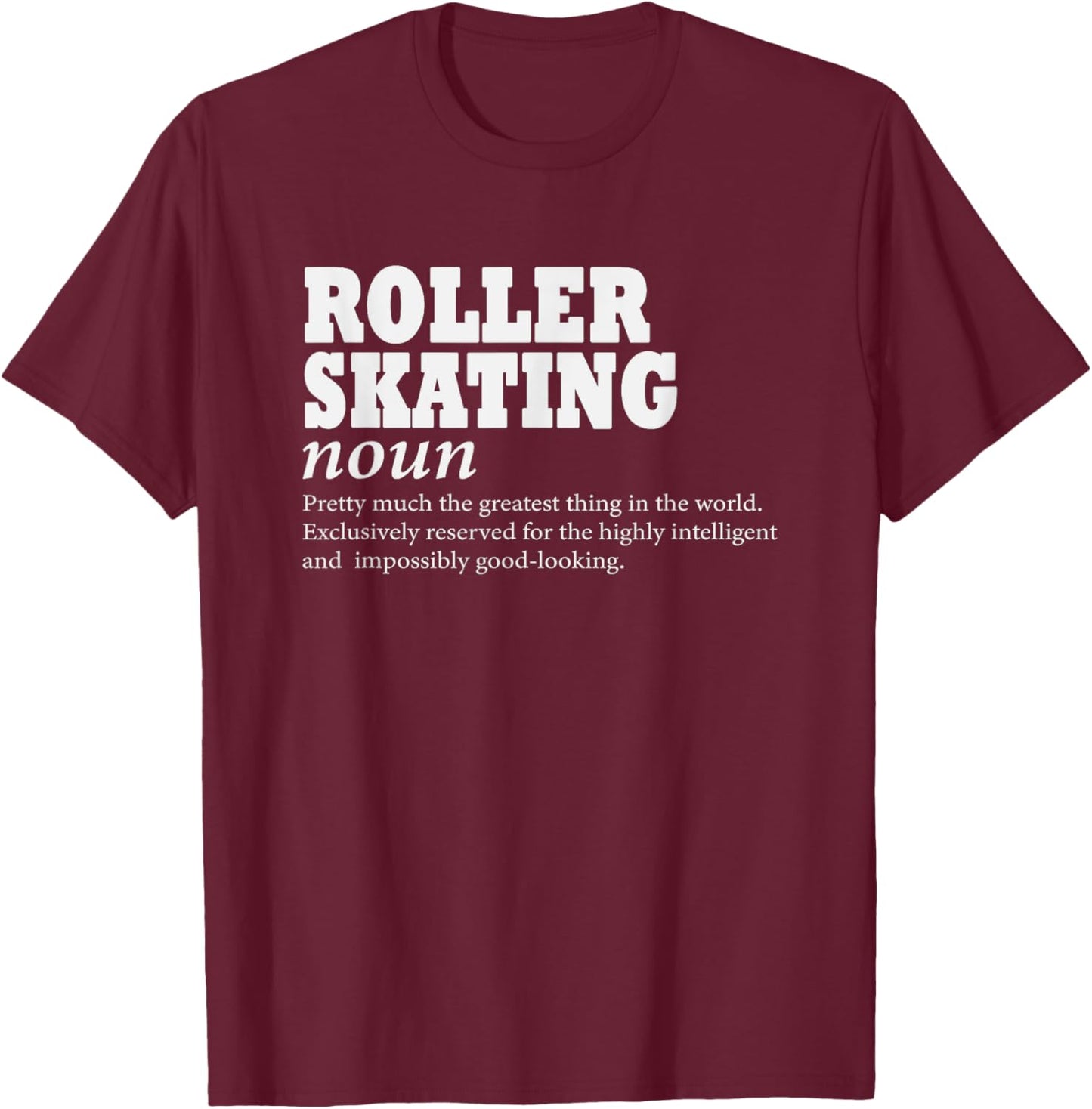 Roller Skating Definition Love To Skate Funny Roller Skating T-Shirt - T-Shirt | Maroon