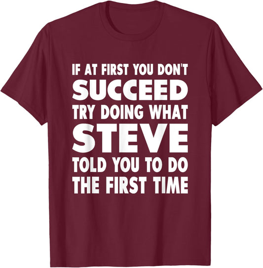 Steve Name Personalized birthday Funny Christmas Joke Gift T-Shirt - T-Shirt | Maroon