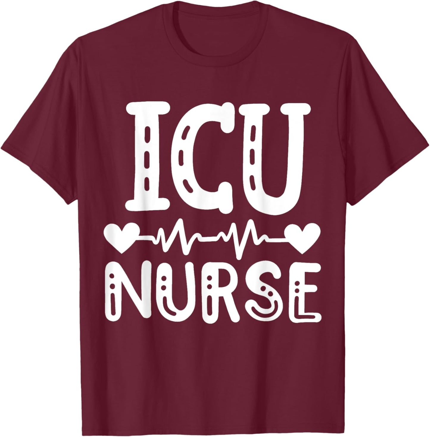 Intensive Care Unit Nurse ICU Nurse T-Shirt - T-Shirt | Maroon