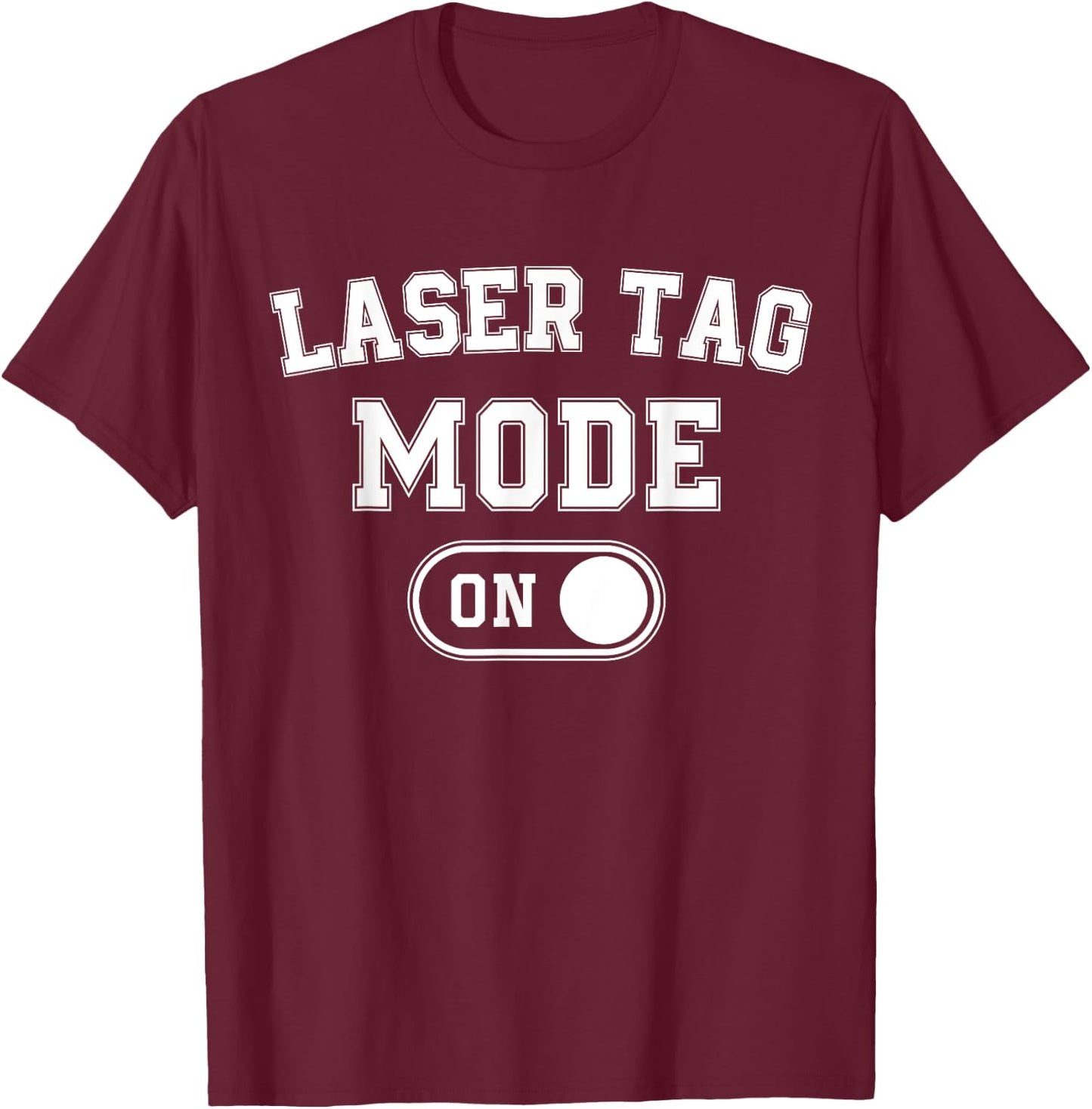 Laser Tag Mode On Funny Laser Tag Player Gift Instructor T-Shirt - T-Shirt | Maroon