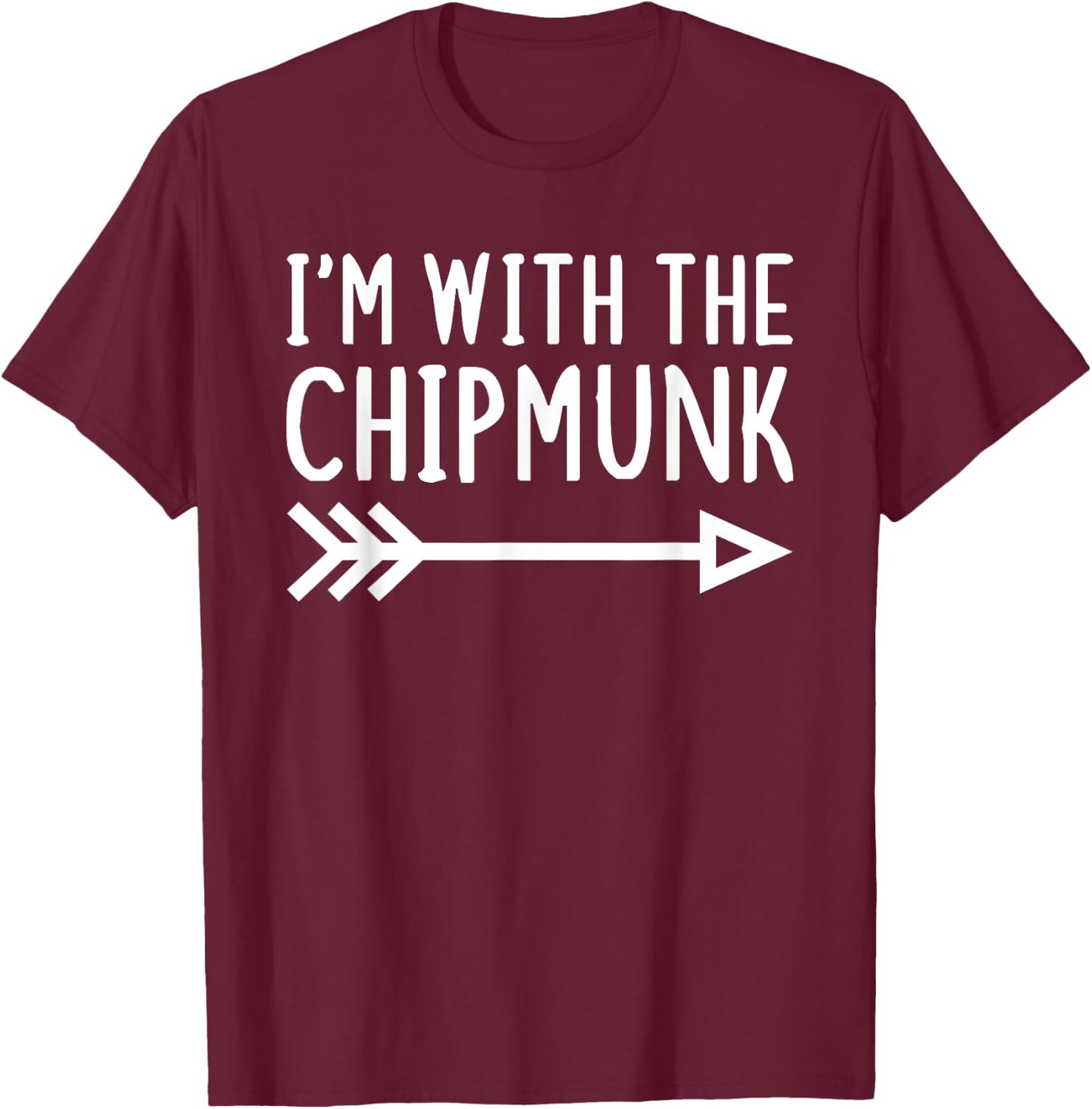I'm With The Chipmunk Funny Matching Lazy Halloween Costume T-Shirt - T-Shirt | Maroon