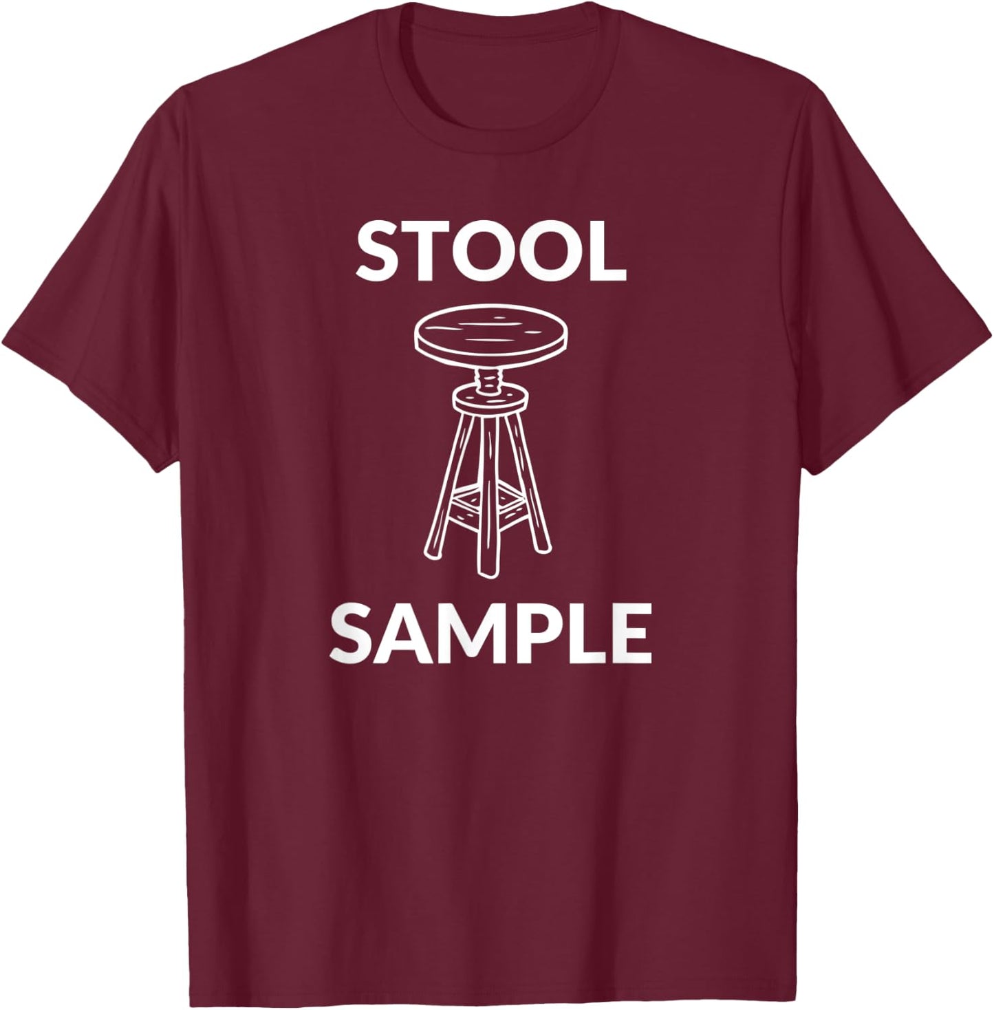 Stool Sample Funny Doctor T-Shirt - T-Shirt | Maroon
