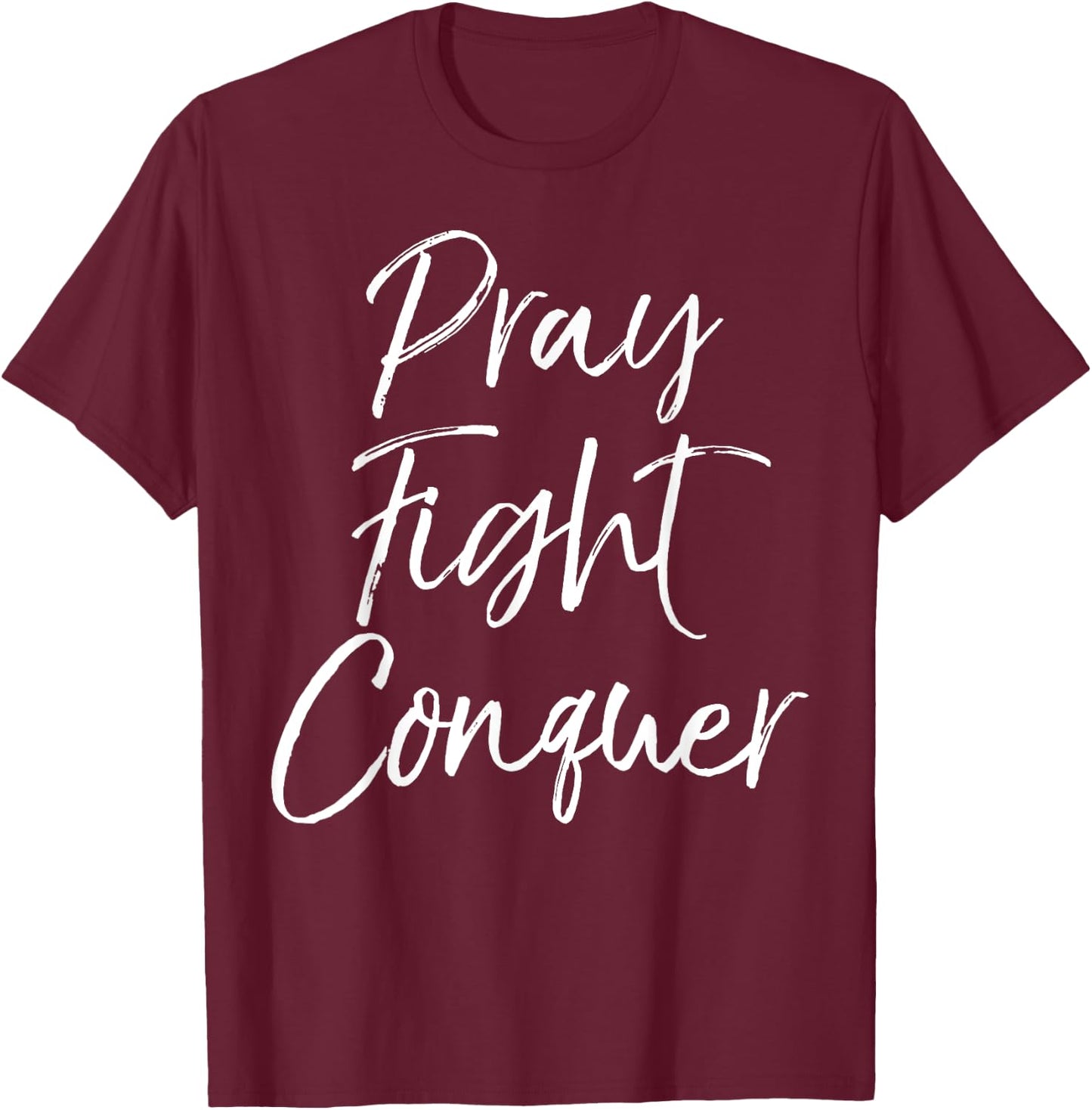 Christian Cancer Support Gift Pray Fight Conquer T-Shirt - T-Shirt | Maroon
