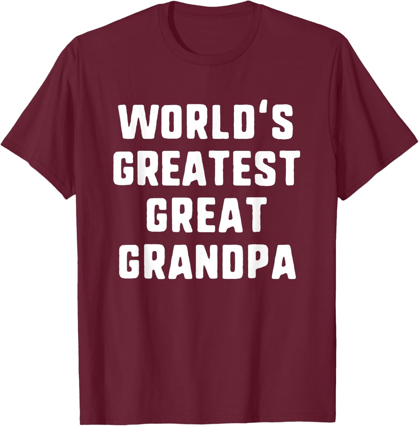 World's Greatest Great Grandpa Funny Family T-Shirt - T-Shirt | Maroon