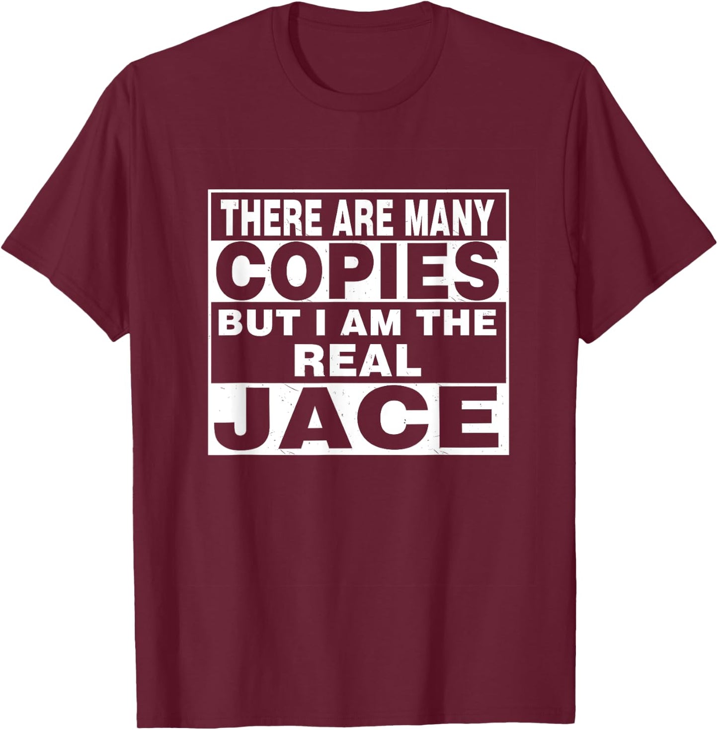 I Am Jace Fun Shirt Funny Gift Personalized T-Shirt - T-Shirt | Maroon