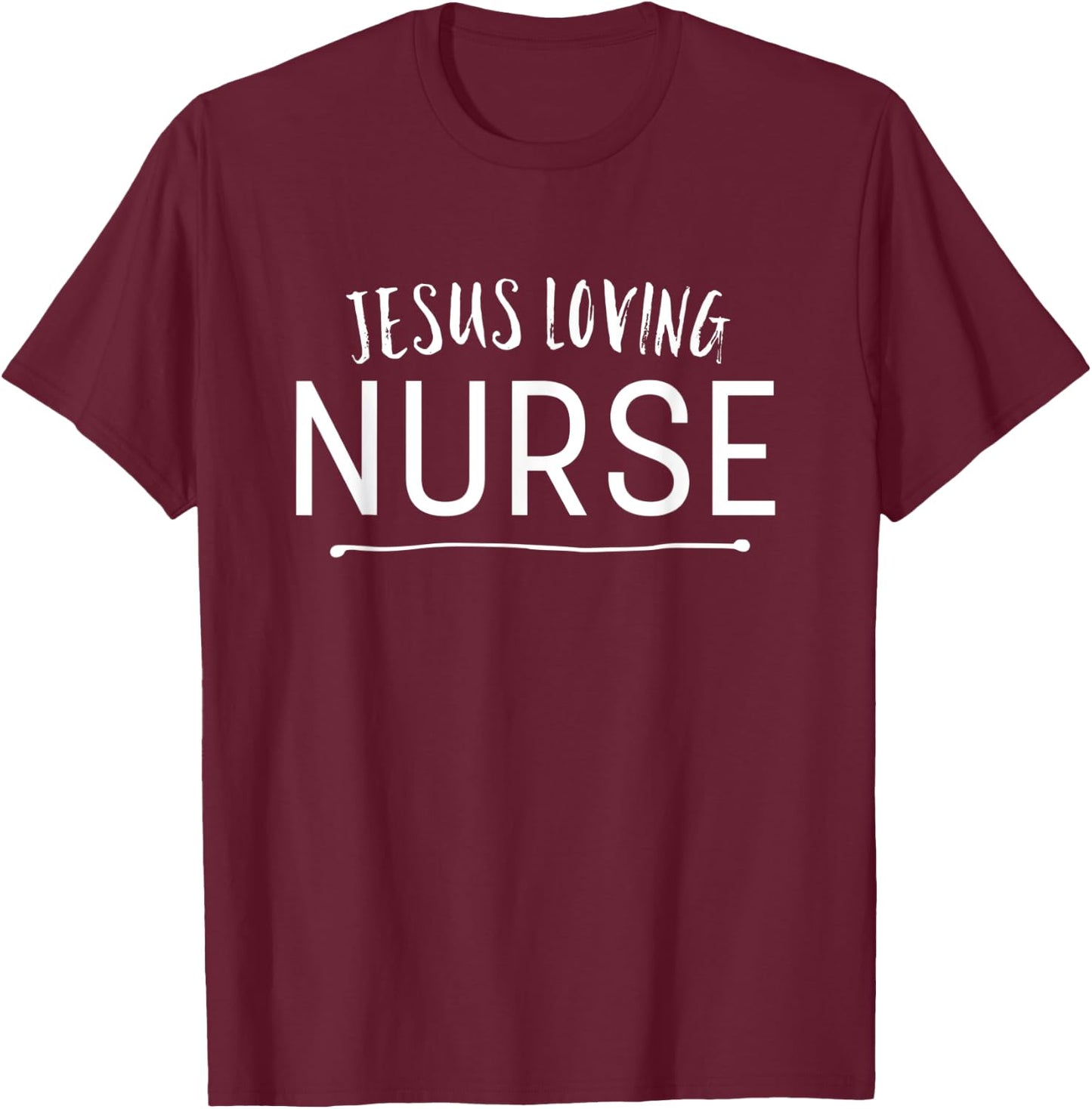 Jesus Loving Nurse Cute Christian Deluxe T-Shirt - T-Shirt | Maroon