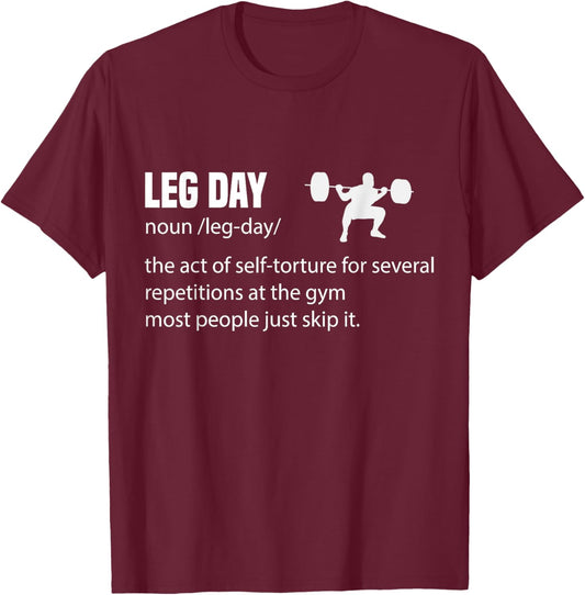 Leg Day Definition Gym Pump Gym Workout T-Shirt - T-Shirt | Maroon