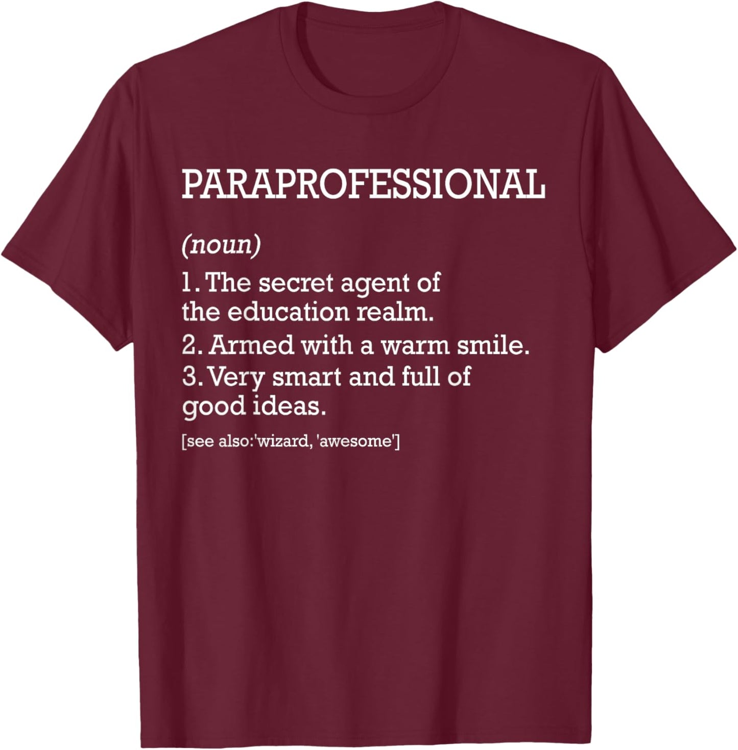 Paraprofessional Job Definition Funny Paraprofessional T-Shirt - T-Shirt | Maroon