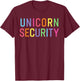 Unicorn Security Mom Daughter Dad Adult Themed Party Family T-Shirt - T-Shirt | Maroon
