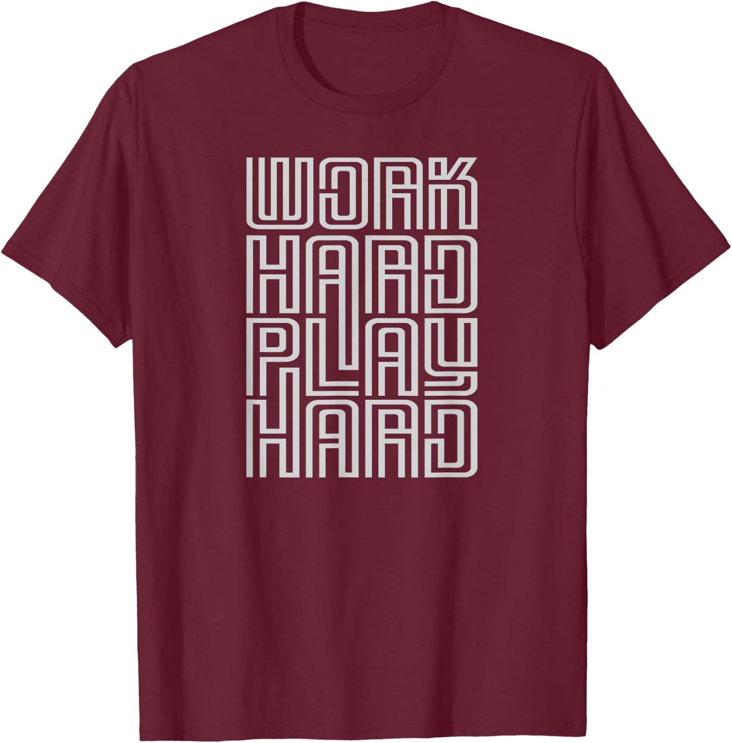 Work Hard Play Hard No Excuses Gym Workout Design T-Shirt - T-Shirt | Maroon