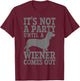 Dachshund It's Not A Party Until A Wiener Comes Out Funny T-Shirt - T-Shirt | Maroon