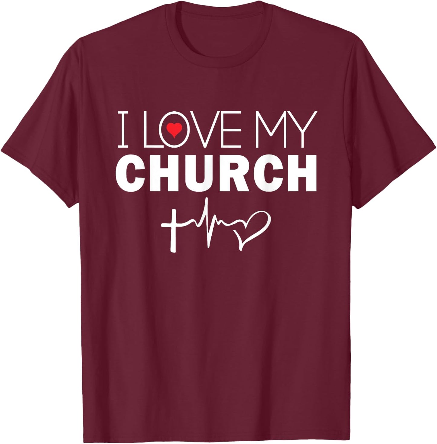 I Love My Church Worship Religious Bible T-Shirt - T-Shirt | Maroon