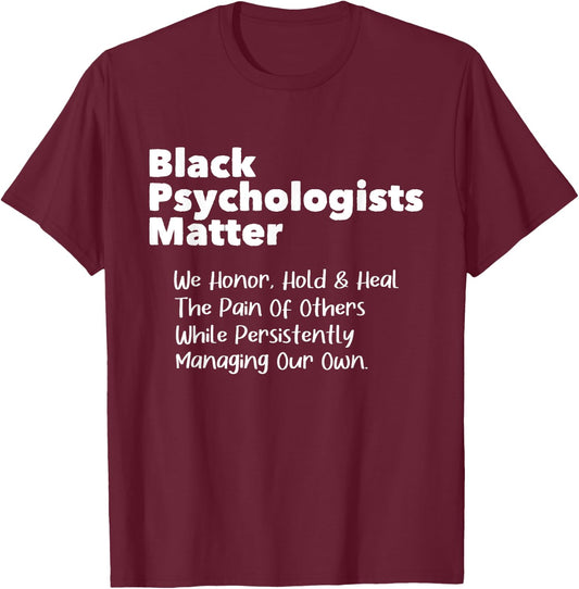 Black Psychologists Matter - African American Psychology T-Shirt - T-Shirt | Maroon
