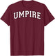Umpire Baseball Softball Vintage White Black on the back T-Shirt - T-Shirt | Maroon