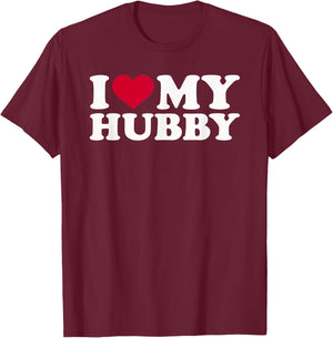 I love my hubby T-Shirt - T-Shirt | Maroon