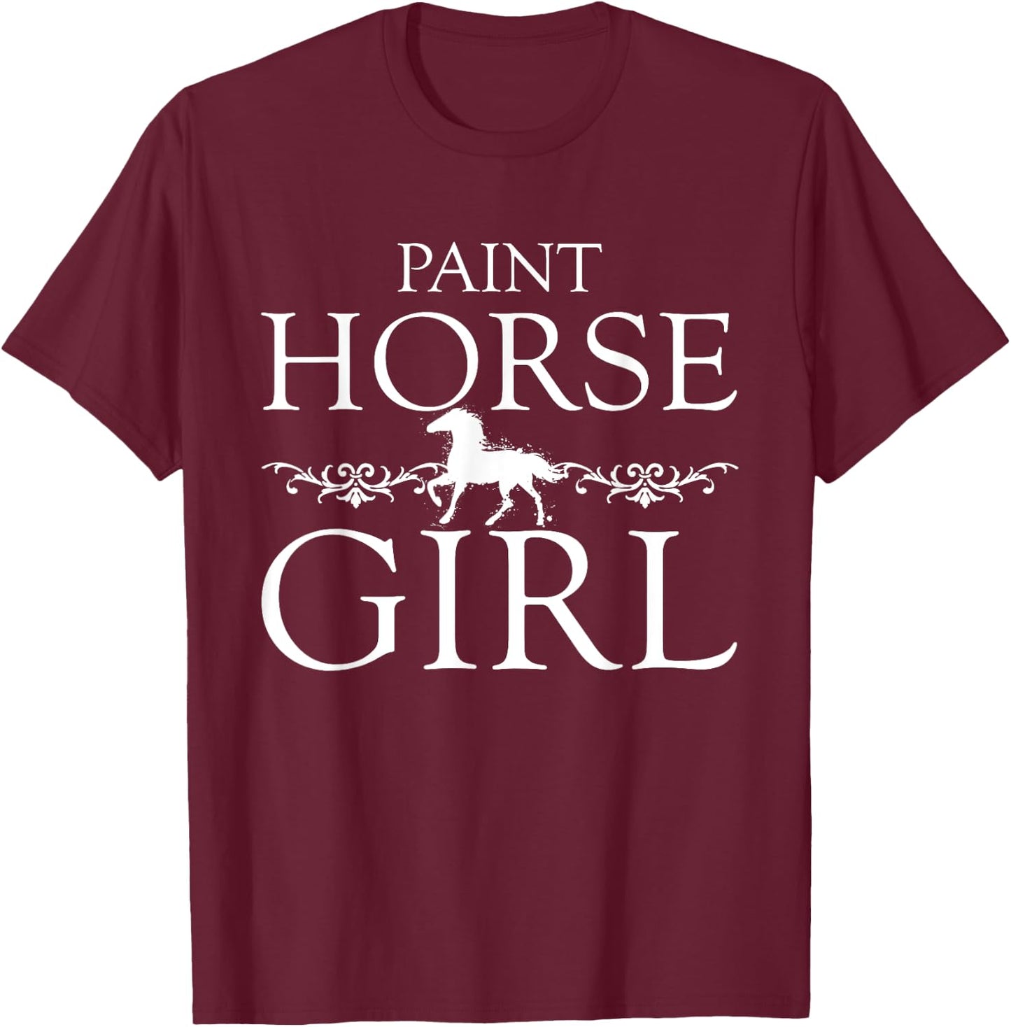 Paint Horse Girl Horse Lover Gifts Girls Women T-Shirt - T-Shirt | Maroon