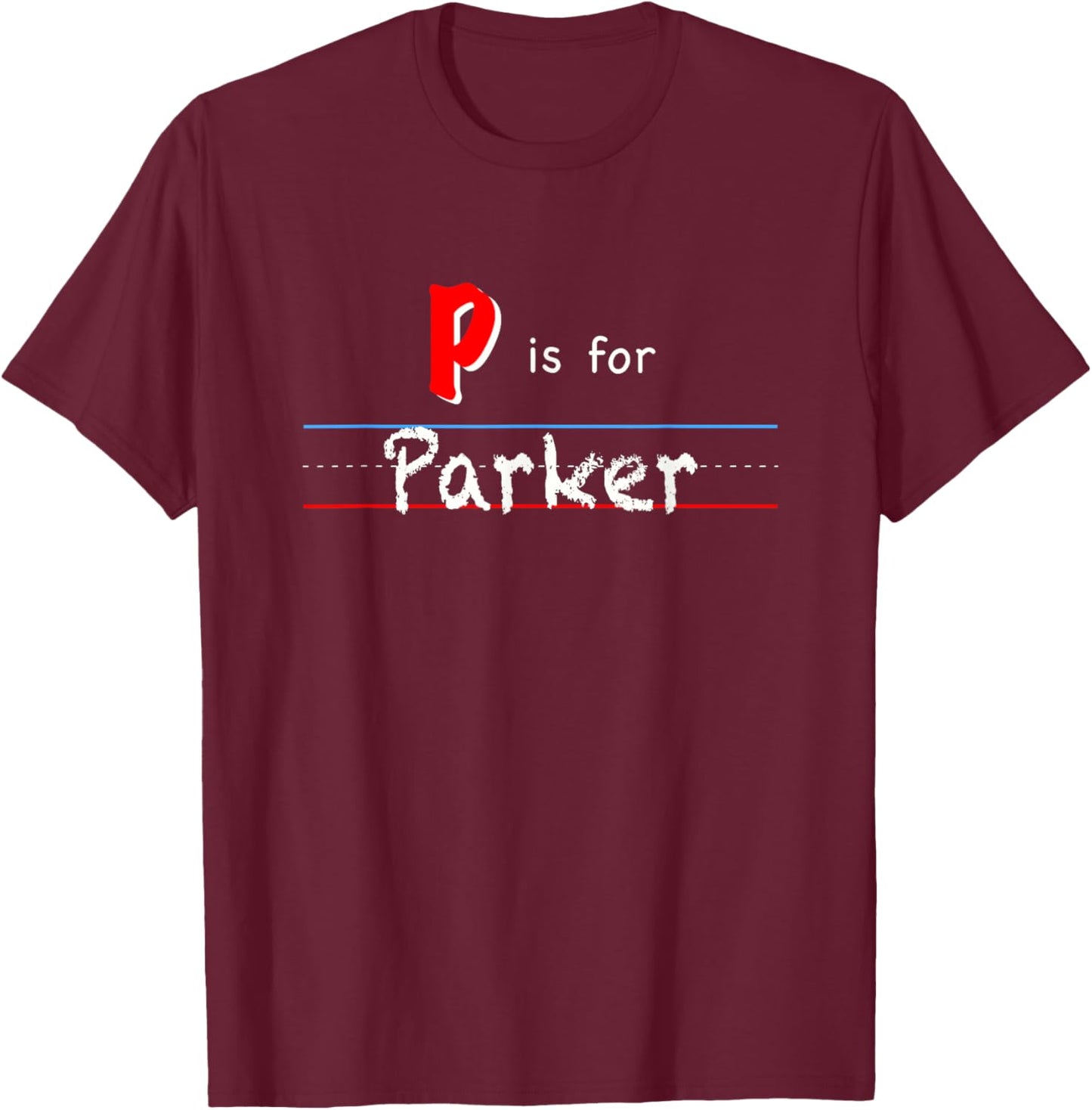 P Is For Parker, boys custom personalized name kids school T-Shirt - T-Shirt | Maroon