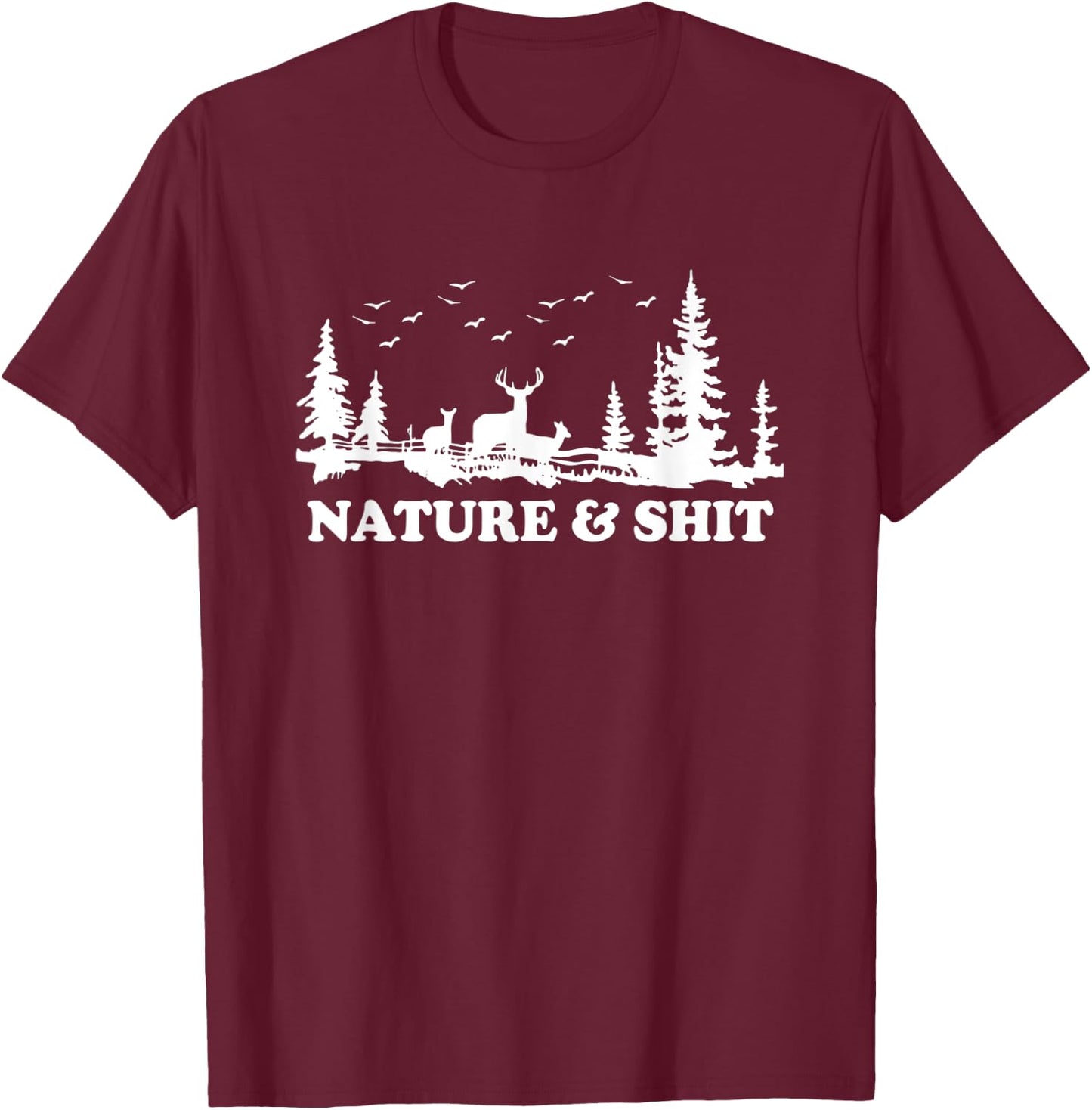 Nature & Shit T-Shirt - T-Shirt | Maroon