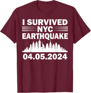 I Survived NYC New York 2024 Earthquake Funny Geology Joke T-Shirt - T-Shirt | Maroon