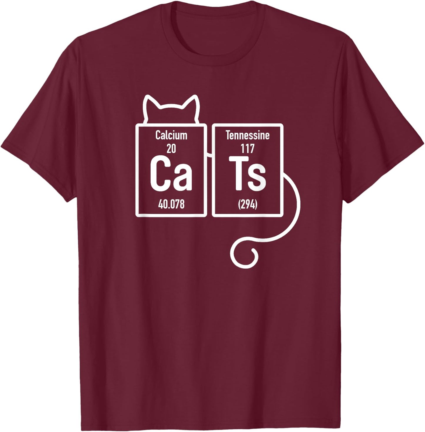 CATS | Lover Periodic Table Elements Funny Science T-Shirt - T-Shirt | Maroon