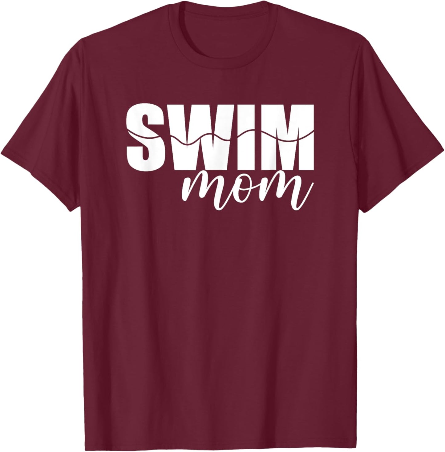 Swim Mom Swimming Team Swimmer Swim Meet Mama School Mother T-Shirt - T-Shirt | Maroon