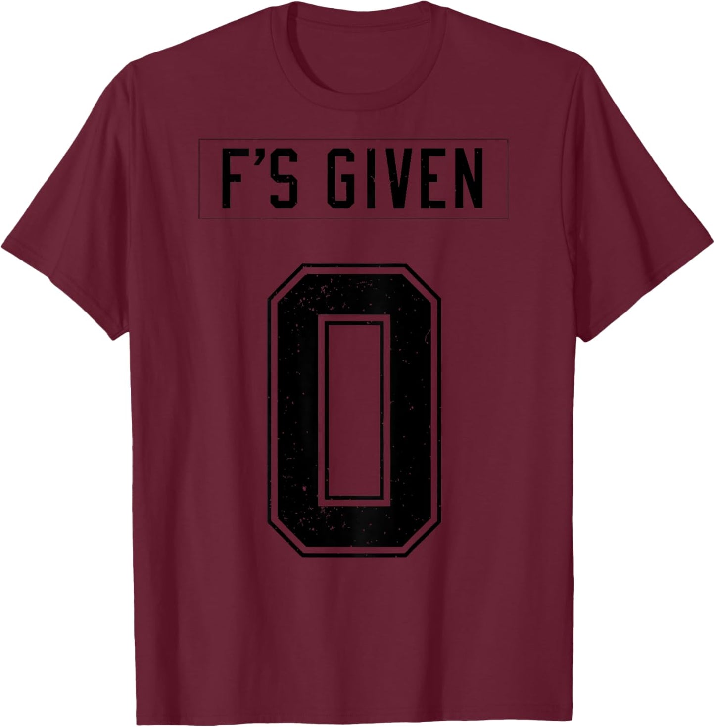 Zero Fs Given T-Shirt - T-Shirt | Maroon