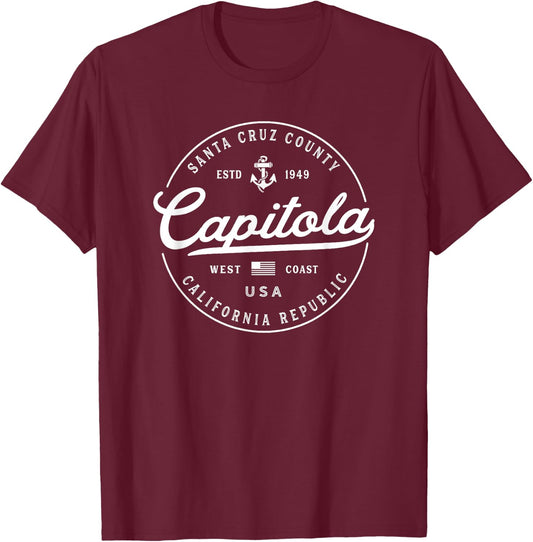 NAUTICAL Anchor Capitola California Travel Vacation T-Shirt - T-Shirt | Maroon